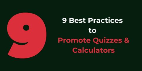 9 Best Practices to Promote Quizzes and Calculators