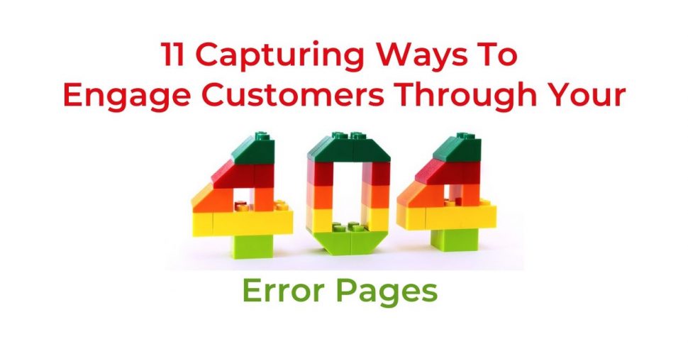 11 Capturing Ways To Engage Customers Through Your 404 Error Pages 