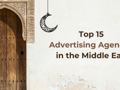 Top 15 Advertising Agencies in the Middle East