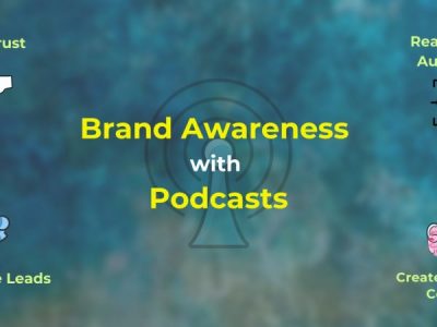 Podcast as a Marketing Tool: How to Grow Brand Awareness