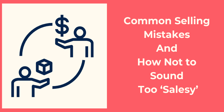 common selling mistakes