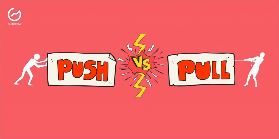 push vs. pull marketing