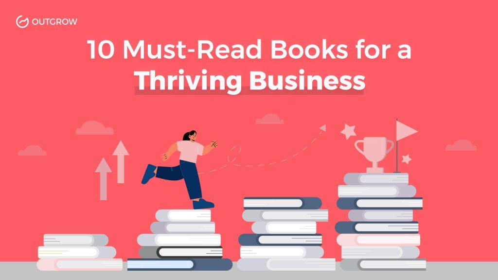 10 Must-Read Books for a Thriving Business