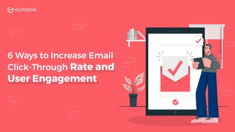 6 Ways to Increase Email Click Through Rate and User Engagement