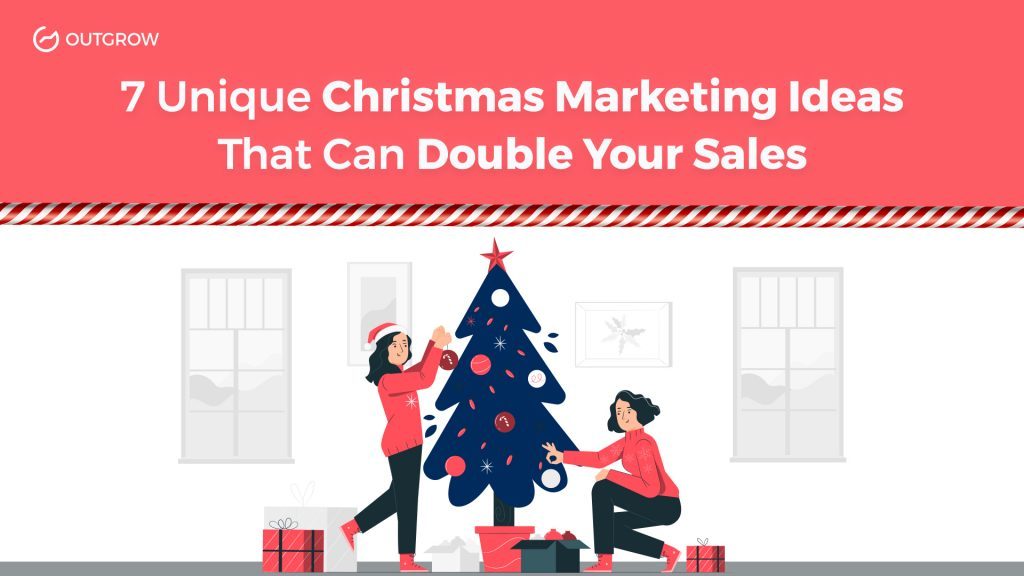 7 Unique Christmas Marketing Ideas That Can Double Your Sales