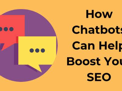 How Chatbots Can Help Boost Your SEO
