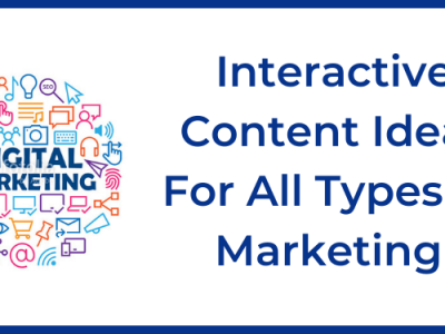 Interactive Content Ideas For All Types Of Marketing