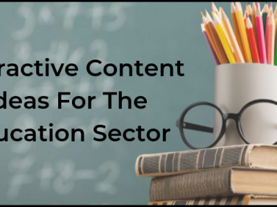 Interactive Content Ideas For The Education Sector
