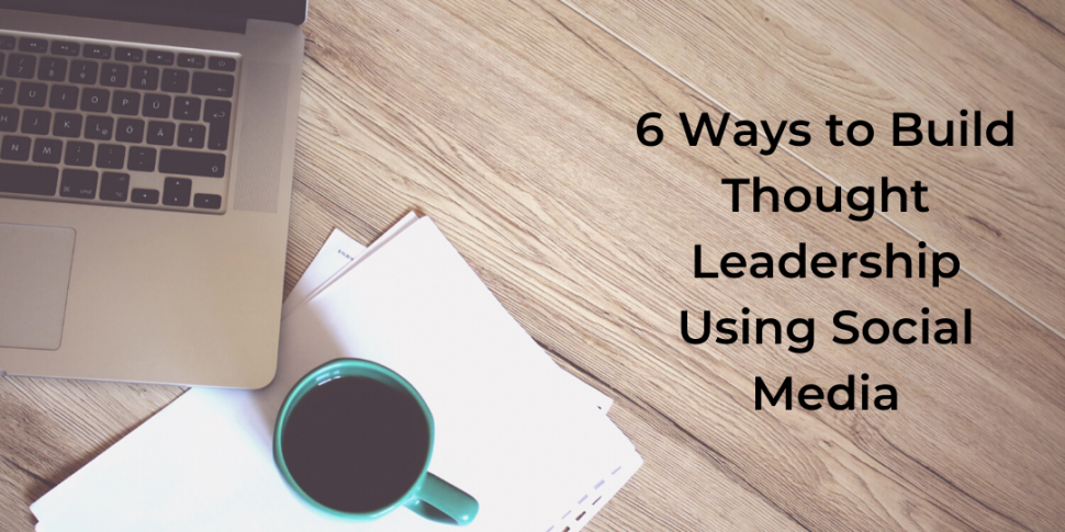 Ways to Build Thought Leadership Using Social Media