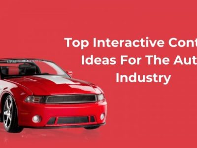 Top Interactive Content Ideas For The Auto Industry You Need To Try in 2021