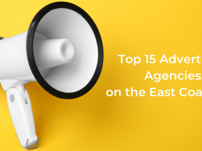 Top 15 Advertising Agencies on the East Coast USA