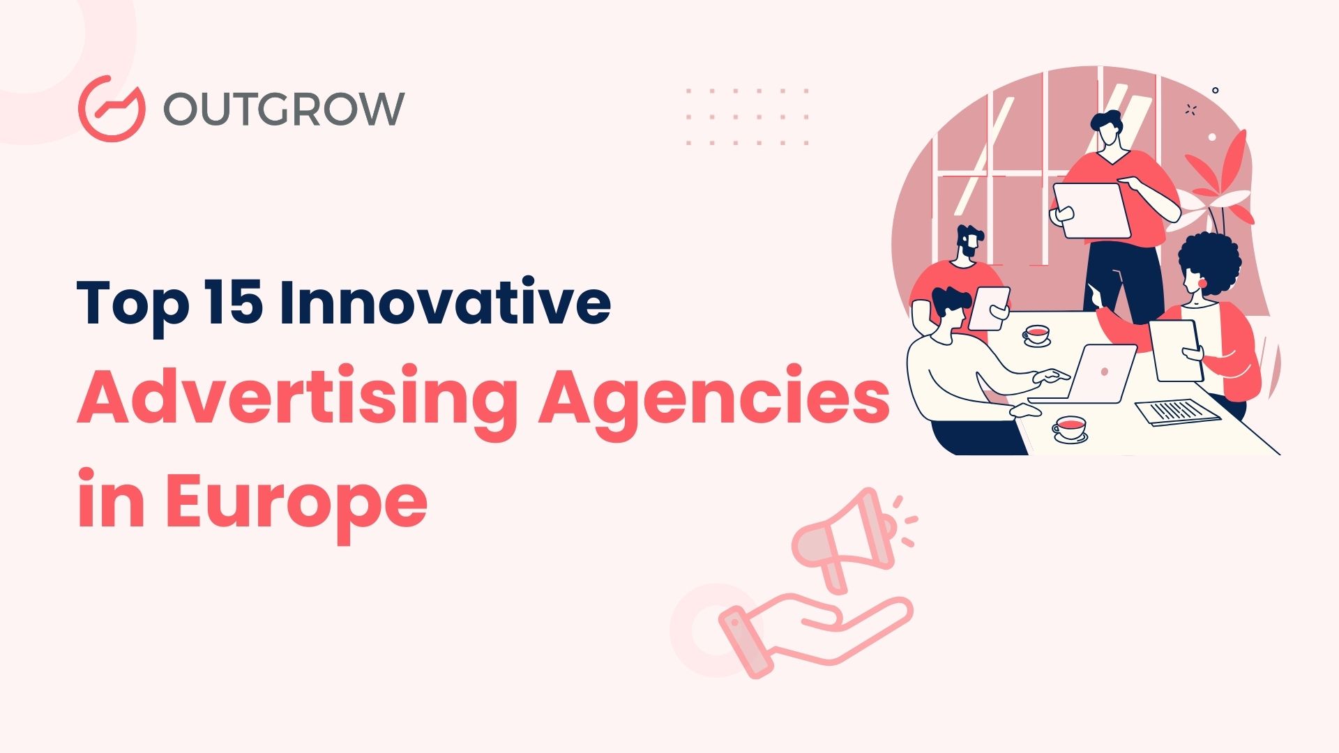 Explore the Top 15 Innovative Advertising Agencies in Europe