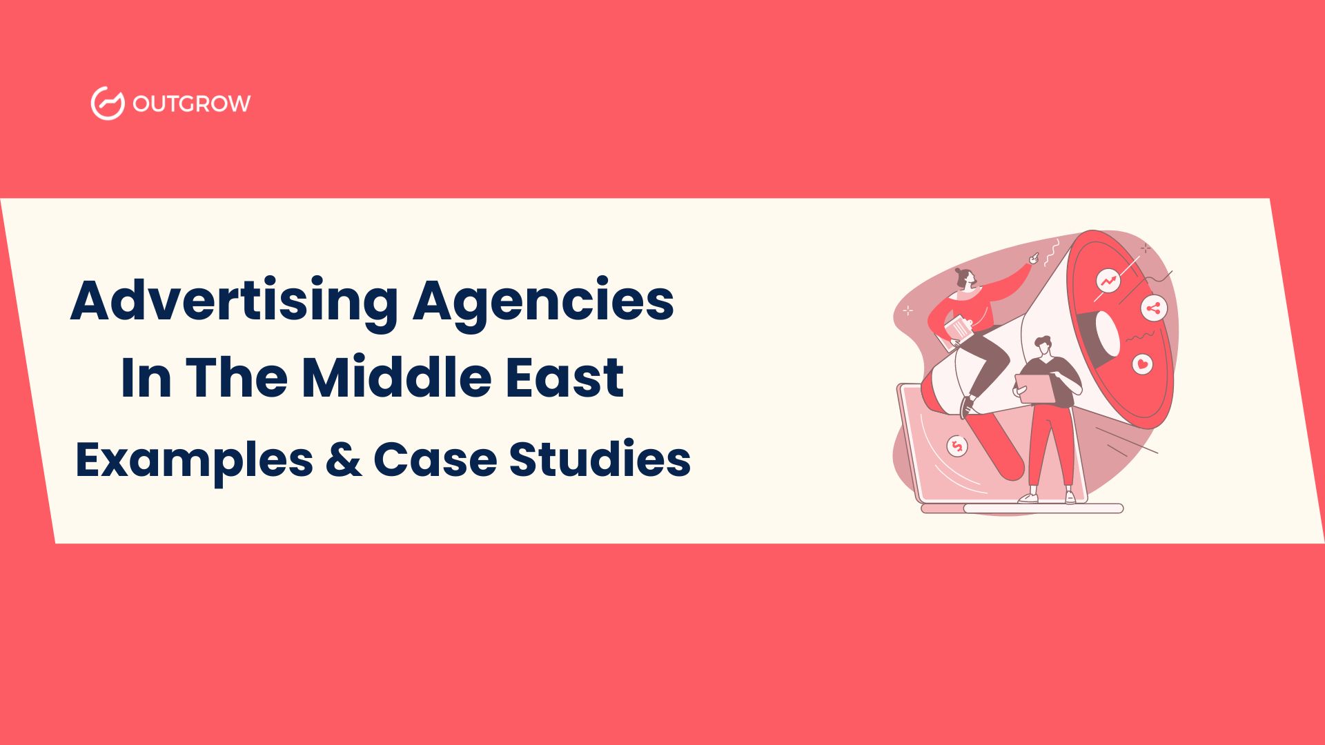 Top 15 Advertising Agencies in the Middle East + Case Studies