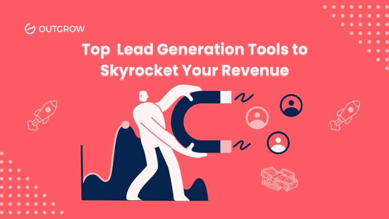 Top Lead Generation Tools to Skyrocket Your Revenue