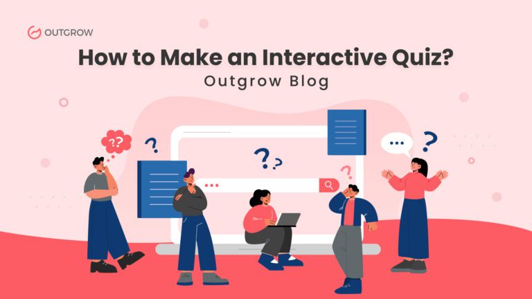 How to Make an Interactive Quiz? | Outgrow Blog
