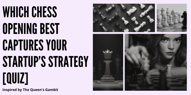 Which Chess Opening Best Captures Your Startup Strategy [Quiz]