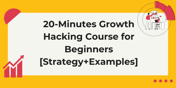 20-minute growth hacking course for beginners