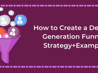How to Create a Demand Generation Funnel – Strategy+Examples