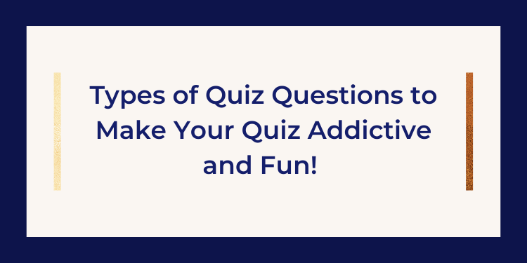 Types of Quiz Questions