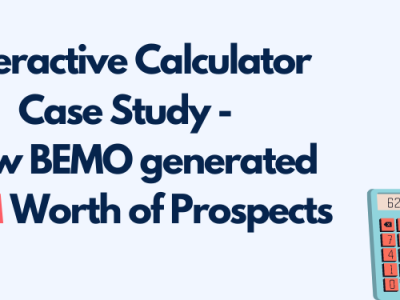 Interactive Calculator Case Study – How BEMO generated $4M Worth of Prospects