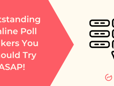Outstanding Online Poll Makers You Should Try ASAP!