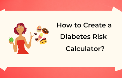 How to Build a Diabetes Risk Calculator? [6 Easy Steps]
