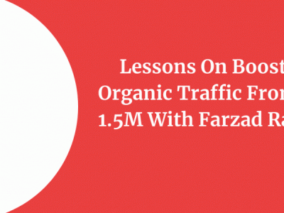 Lessons On Boosting Organic Traffic From 0 to 1.5M – Marketer of the Month Podcast with Farzad Rashidi