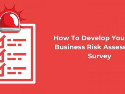 How To Develop Your Own Business Risk Assessment Survey