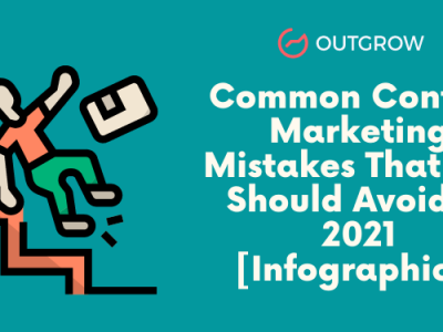 Common Content Marketing Mistakes That You Should Avoid In 2021[Infographics]