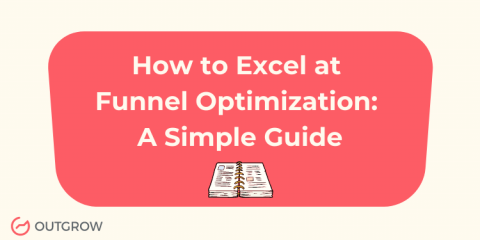 How to Excel at Funnel Optimization