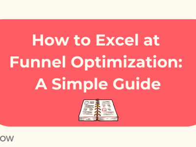 How to Excel at Funnel Optimization: A Simple Guide