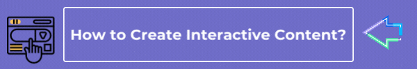 How to create interactive content?
