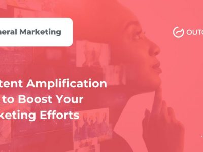 7 Content Amplification Tips to Boost Your Marketing Efforts