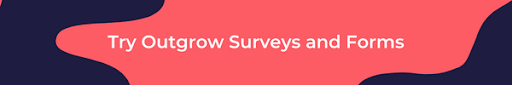 Outgrow Surveys and Forms