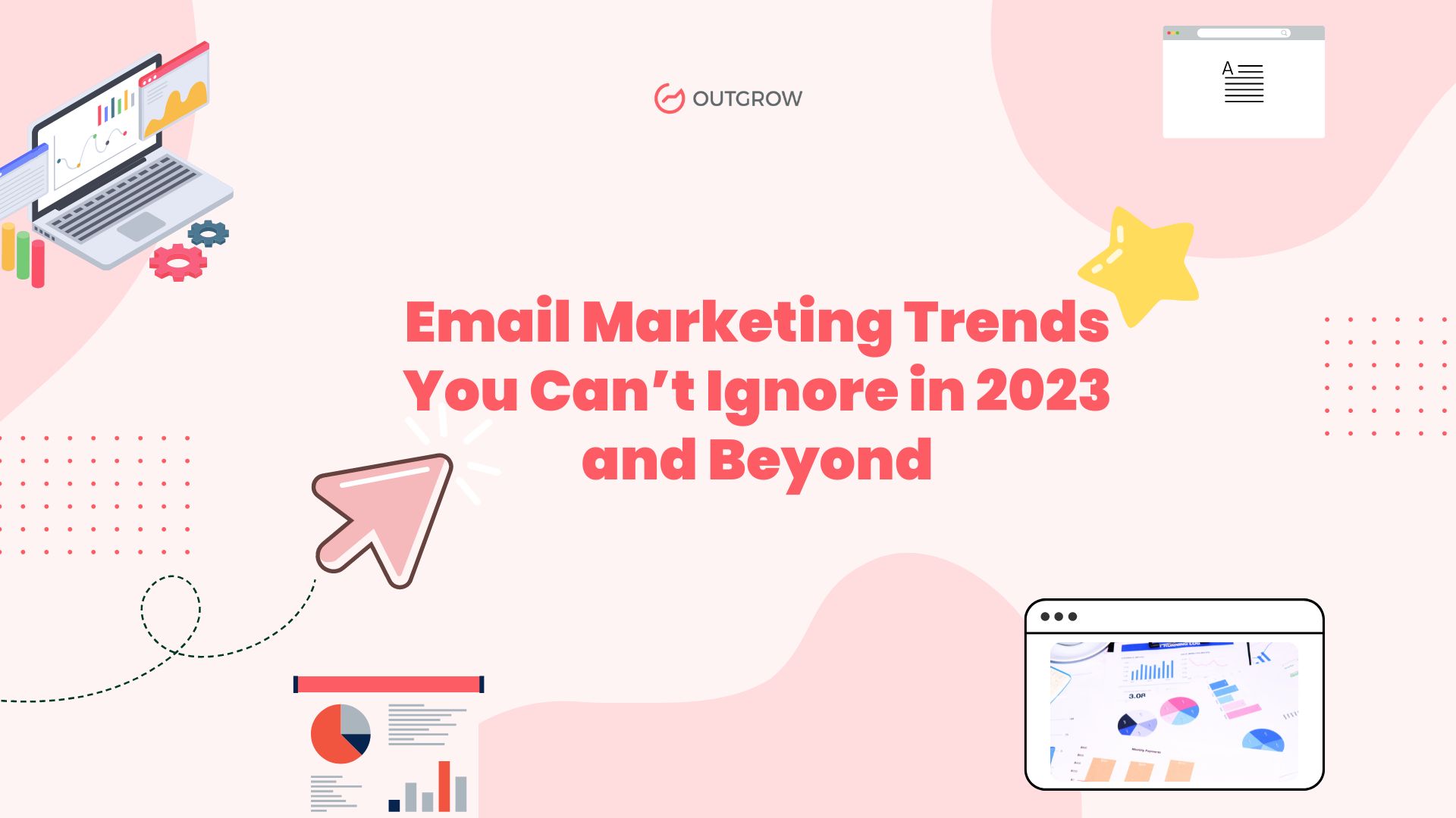 Email Marketing Trends You Can’t Ignore in 2023 and Beyond