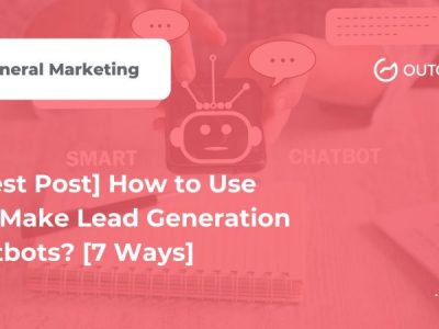 How to Use and Make Lead Generation Chatbots? [7 Ways]
