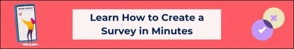 learn how to create a survey in 5 minutes