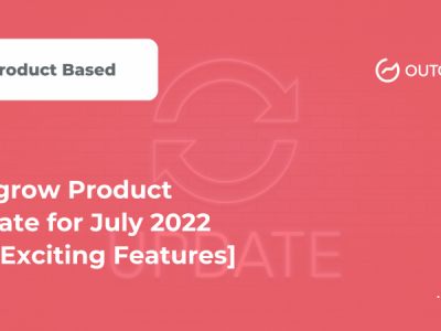 Outgrow Product Update for July 2022 [15+ Exciting Features]