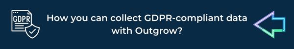 How Outgrow can help you collect GDPR compliant data 
