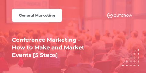 Conference Marketing - How to Make and Market Events [5 Steps]