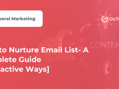 How to Nurture Email List- A Complete Guide [Interactive Ways]