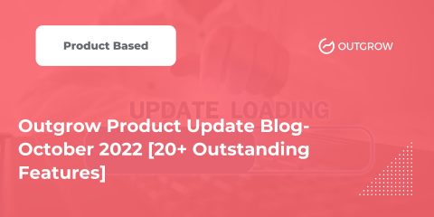 Outgrow product update