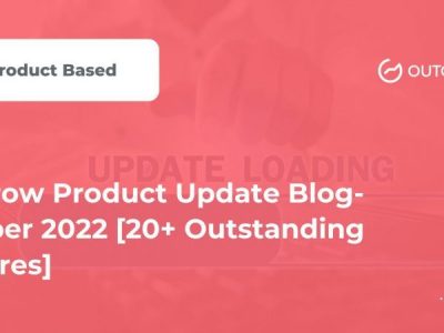 Outgrow Product Update for October 2022 [20+ Outstanding Features]