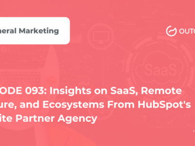 Marketer of The Month Podcast- Episode 093: Insights on SAAS, Remote Culture, and Ecosystems From Hubspot’s #1 Elite Partner Agency
