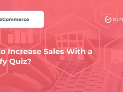 How to Increase Sales With a Shopify Quiz?