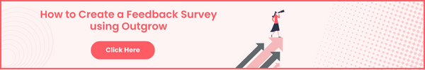 How to Create a Feedback Survey using Outgrow
