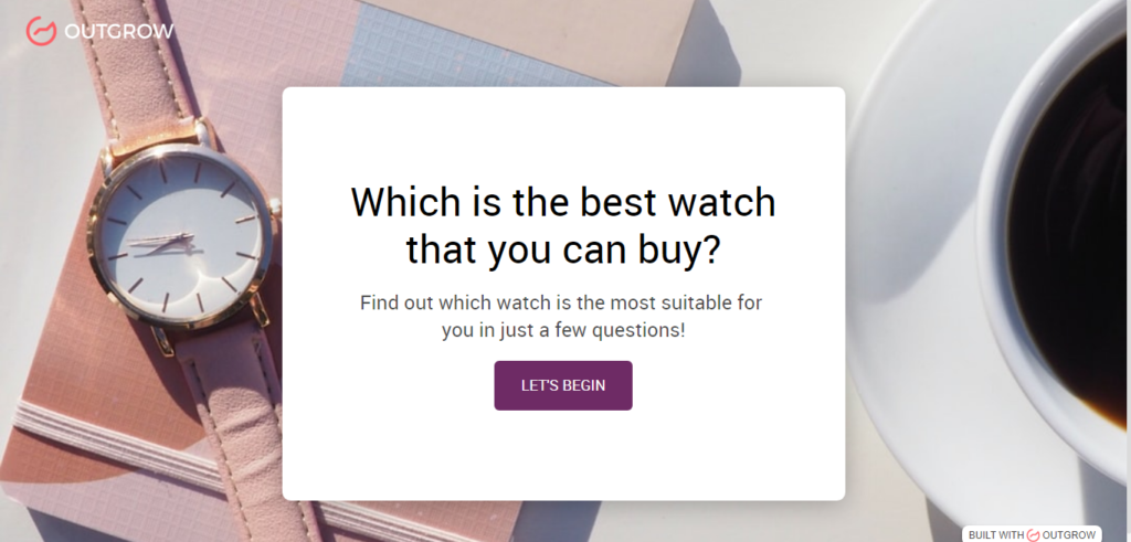 Outgrow product recommendation tool can help you find the best watch for you!