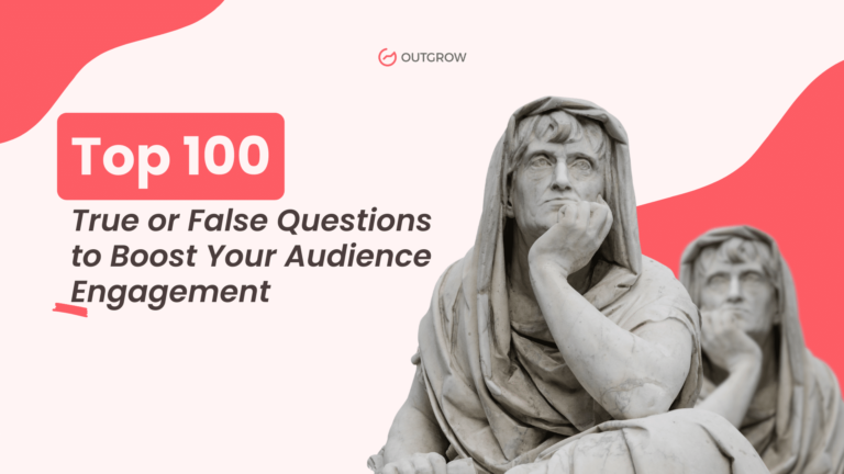Top 100 True or False Questions to Boost Your Audience Engagement