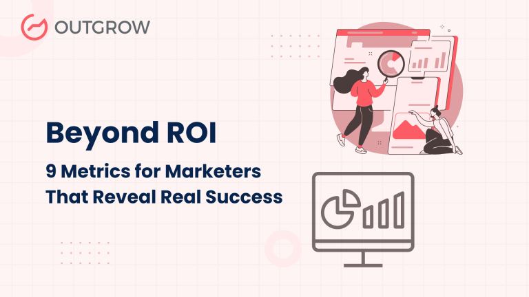 Beyond ROI: 9 Metrics for Marketers That Reveal Real Success