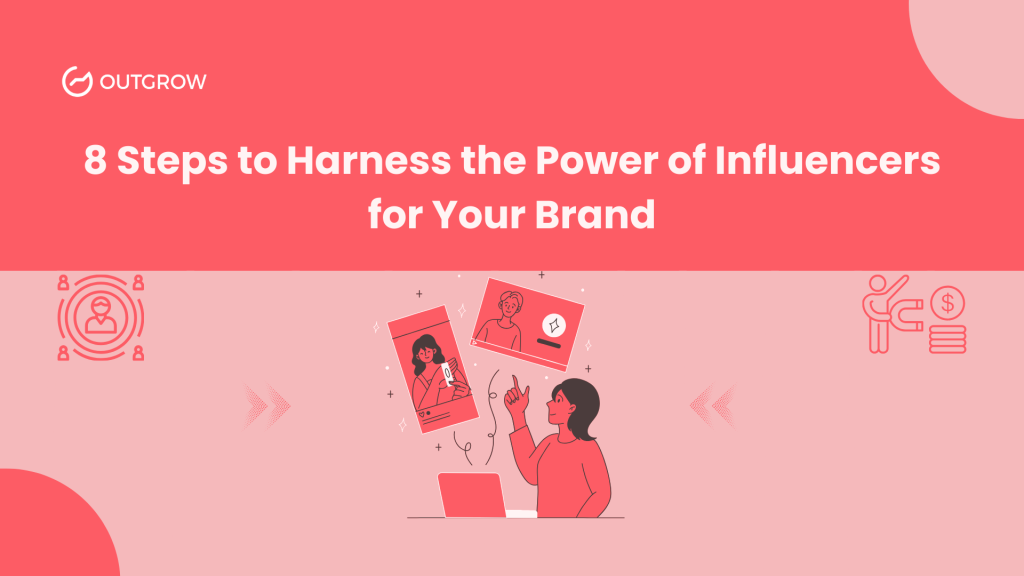 How to Use the Power of Influencers for Your Brand's Success